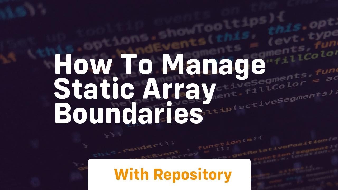 how to manage static array boundaries - YouTube
