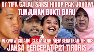 Dr TIFA CS GALAU SAKSI HIDUP JOKOWI MUNCUL JAKSA PERCEPAT P21 ROY SURYO CS TAKUT SIDANG