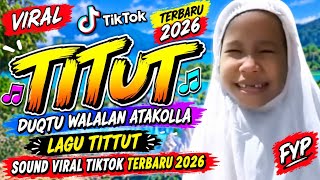 TITUT – DUQTU WALALAN ATAKOLLA | LATEST VIRAL TIKTOK SONG 2026 | TRENDING SOUND