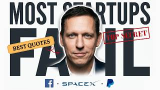 Peter Thiel Reveals Why Most Startups Fail