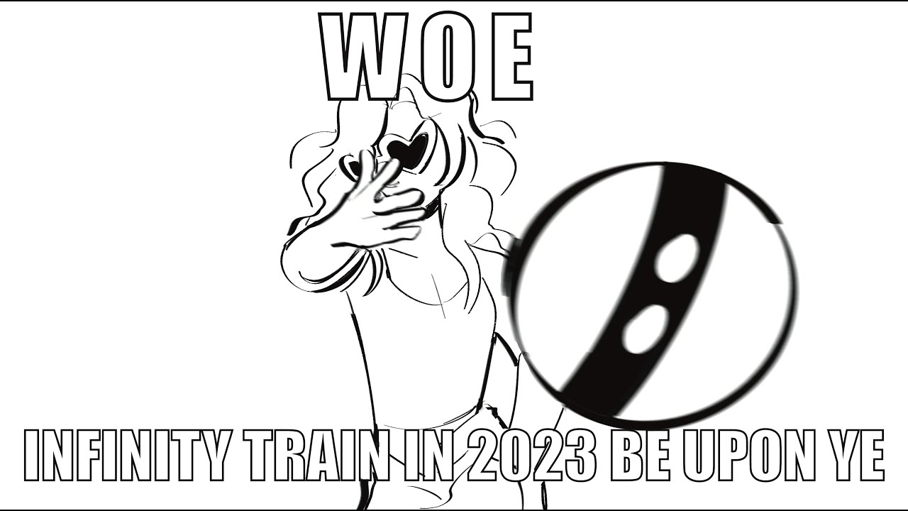 more infinity train as vines and (mostly) tiktoks bc i refuse to give up