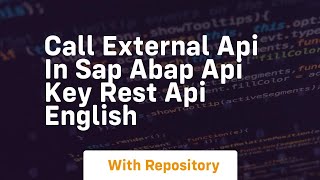 Call external api in sap abap api key rest api english Wealth