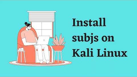 Install subjs on Kali Linux