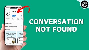 How to Fix CHATGPT CONVERSATION NOT FOUND?