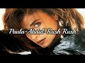 Paula Abdul-Rush Rush(Lyrics)