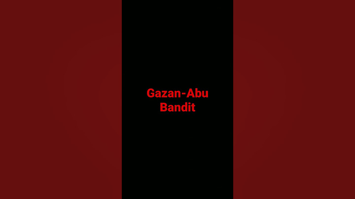 GAZAN-ABU BANDIT