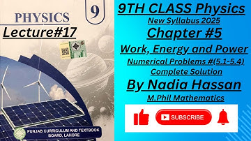 Ch#5|Work, Energy And Power|Numerical Problems(5.1-5.4)9th Class Physics New Syllabus 2025-2026|PCTB