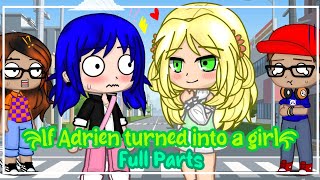 ✨👩If Adrien turned into a girl✨👩 | MLB | •Gacha Club• |FULL PARTS|