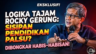 Begitu tajam analisis dan kritik Rocky Gerung terhadap sistem pendidikan Nasional 