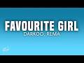 Darkoo - FAVOURITE GIRL (Lyrics) ft Rema
