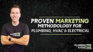 Proven Plumbing &amp; HVAC Marketing Methodology