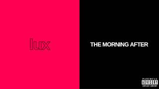 L U X - The Morning After