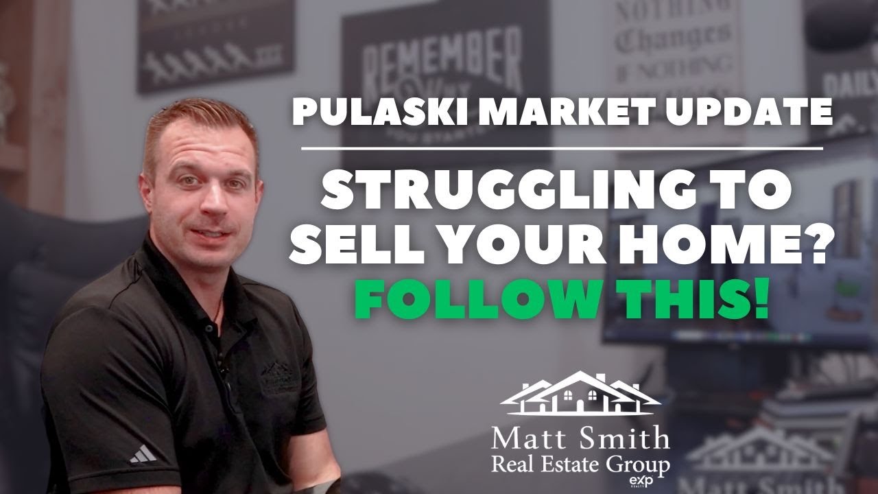 Pulaski County Market Update | Why Homes Aren’t Selling & How to Stand Out