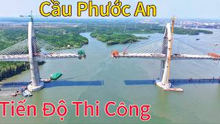 Construction Progress of Phuoc An Bridge.