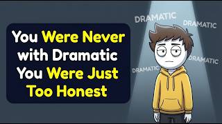 Why Being Honest About Your Feelings Gets You Called Dramatic — Psychology Explains