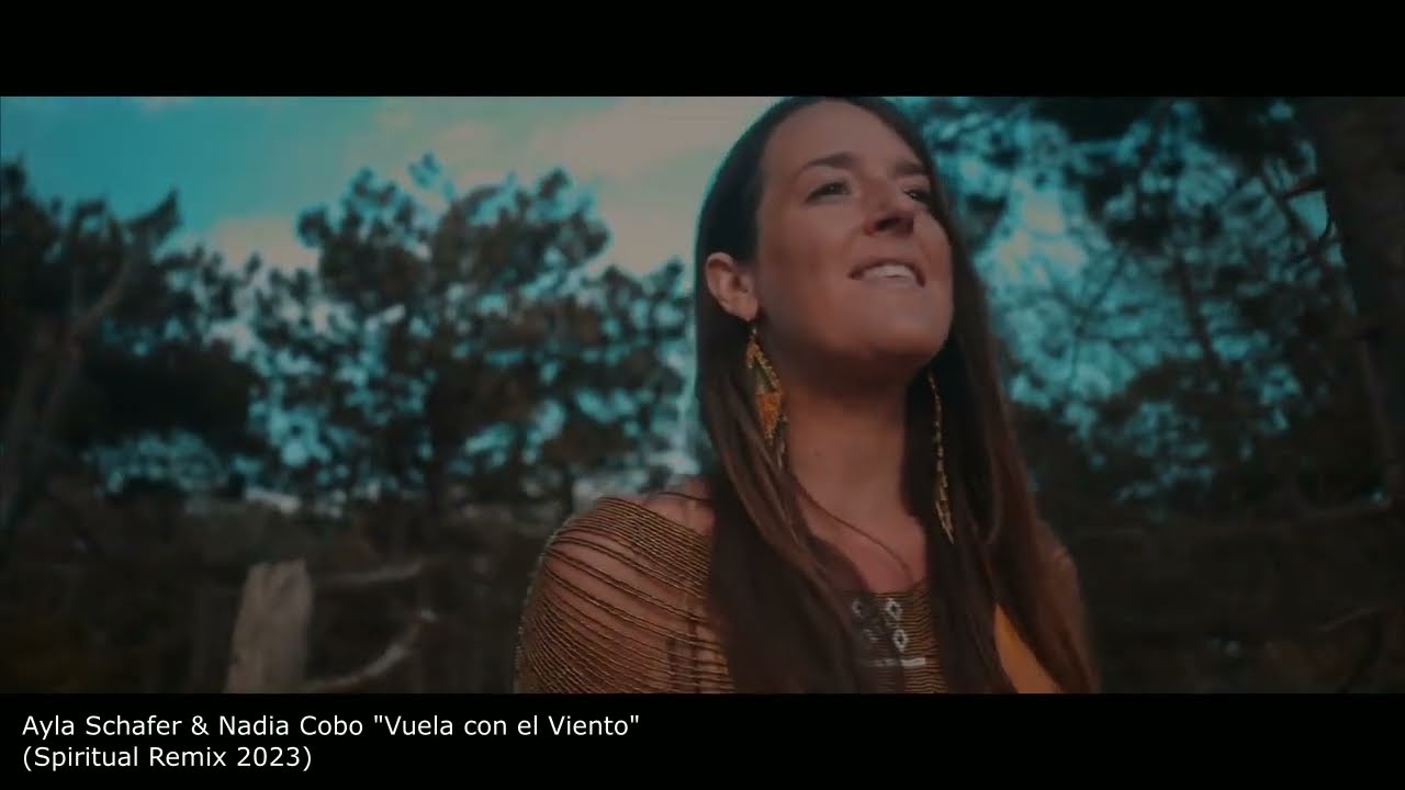 Ayla Schafer & Nadia Cobo - Vuela con el Viento (Spiritual Remix 2023)