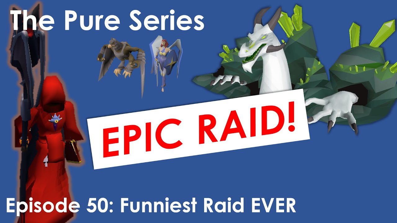 OSRS Pure Series - Episode 50: Chambers of Xerics (Funniest Raid EVER)