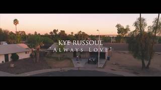 Kye Russoul - Always Love [ ]