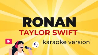 Taylor Swift - Ronan (Karaoke Version)