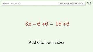 Solve 3x-6=18: Linear Equation Video Solution | Tiger Algebra