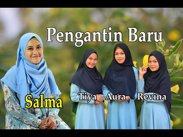 PENGANTIN BARU (Nasidaria) - Salma feat. Tiya, Aura, Revina (Official Music Video) class=