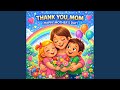 Thank You, MOM (Happy Mother’s Day)