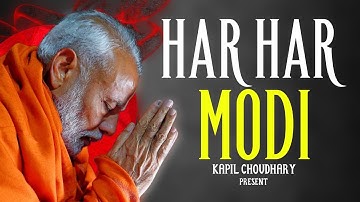 Har Har Modi | (Official Video) | New Narender Modi Song | Kapil Choudhary | Arjun Singh