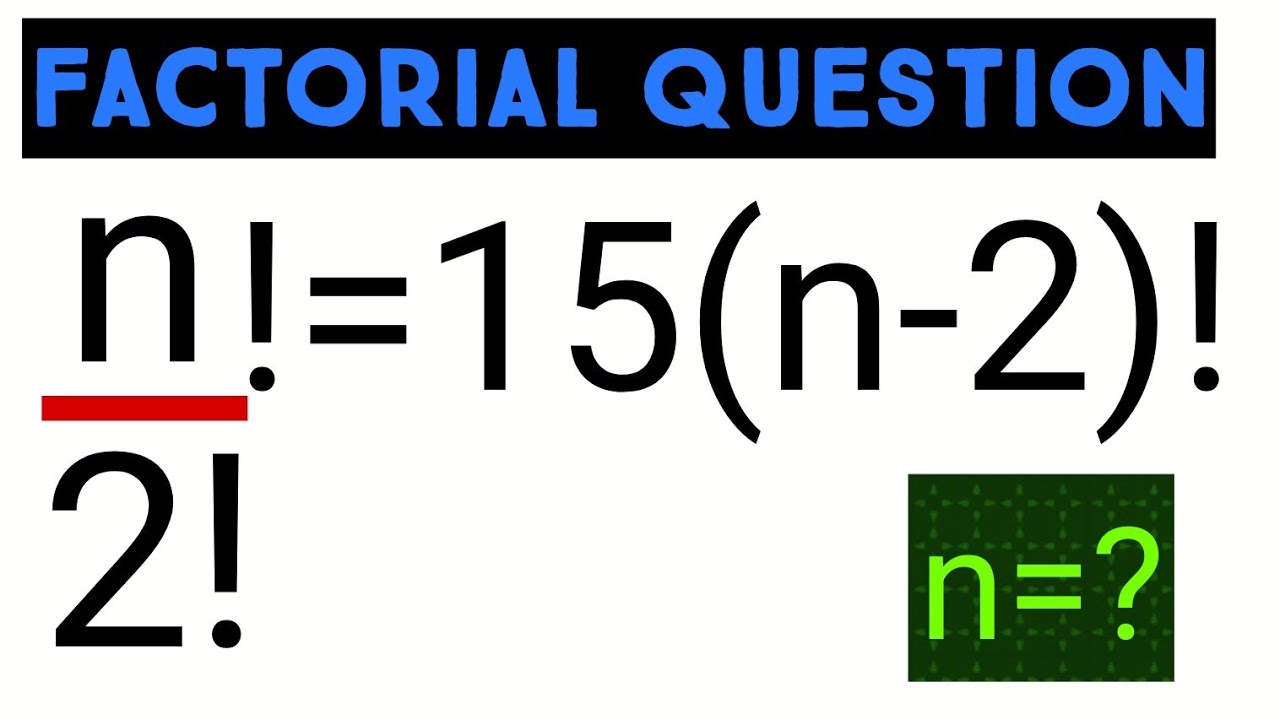 Factorial Question That Broke the Internet 😱 | n! / 2! = 15(n−2)! | Only Geniuses Solve This