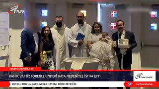 Rahip, Vaftiz Törenlerindeki Hata Nedeniyle İstifa Etti 23.02.2022