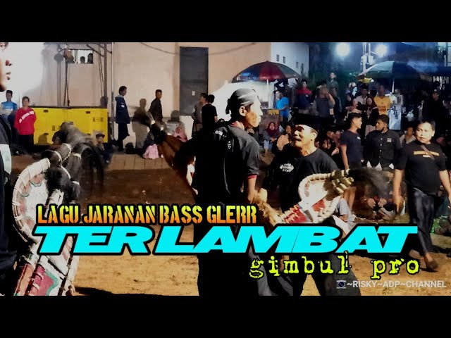 TERLAMBAT versi jaranan  BASSS GLER!!!-GIMBUL PRO class=