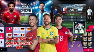 تحميل سيف داتا كاس العالم 2026 في لعبة Football League | أطقم المنتخبات الأصلية. screenshot 1