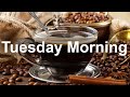 Tuesday Morning Jazz - Good Mood Jazz and Bossa Nova Music to Relax