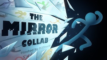 The Mirror Collab! [40+ Animators]