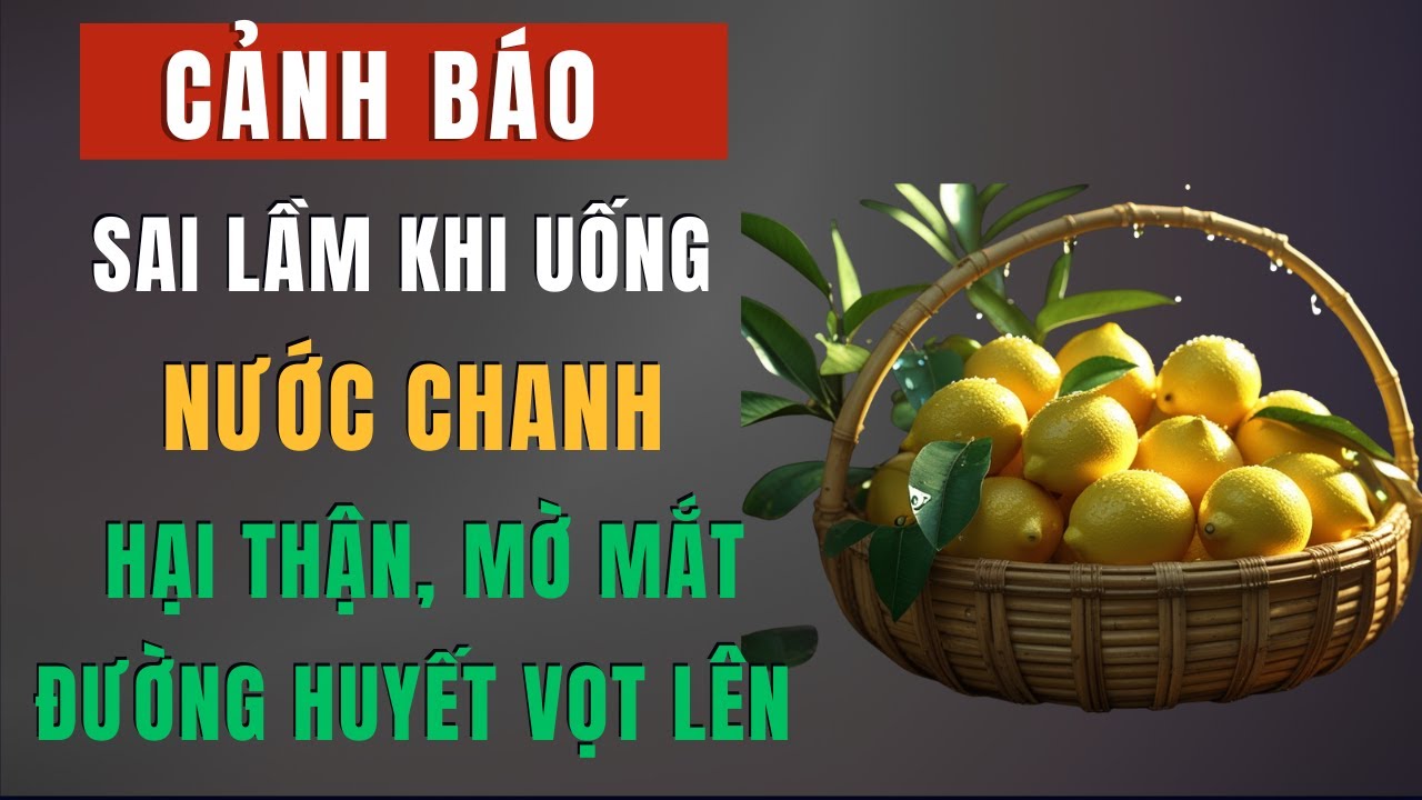 CẢNH BÁO: Người Bị Tiểu Đường Đừng Bao Giờ Uống Nước Chanh Kiểu Này, Hại Đường Huyết Nặng Thêm