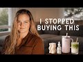32 NORMAL THINGS I STOPPED BUYING (and why)