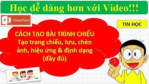 BÀI TRÌNH CHIẾU PPTX - CÁCH TẠO - LƯU - CHÈN ẢNH - HIỆU ỨNG VÀ ĐỊNH DẠNG (ĐẦY ĐỦ) | HTCom Channel