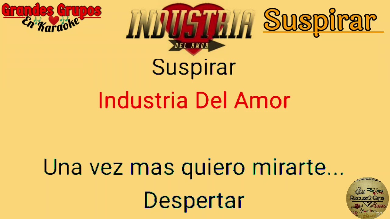 《KARAOKE》"Suspirar" Industria del Amor; YouTube