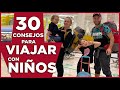 30 consejos para viajar con niños. Molaviajar