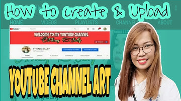 HOW TO CREATE AND UPLOAD YOUTUBE CHANNEL ART Using PicsArt | Step by Step Tutorial (Tagalog)