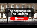 The Montague On The Gardens Hotel Review - Is This London Hotel Worth It?