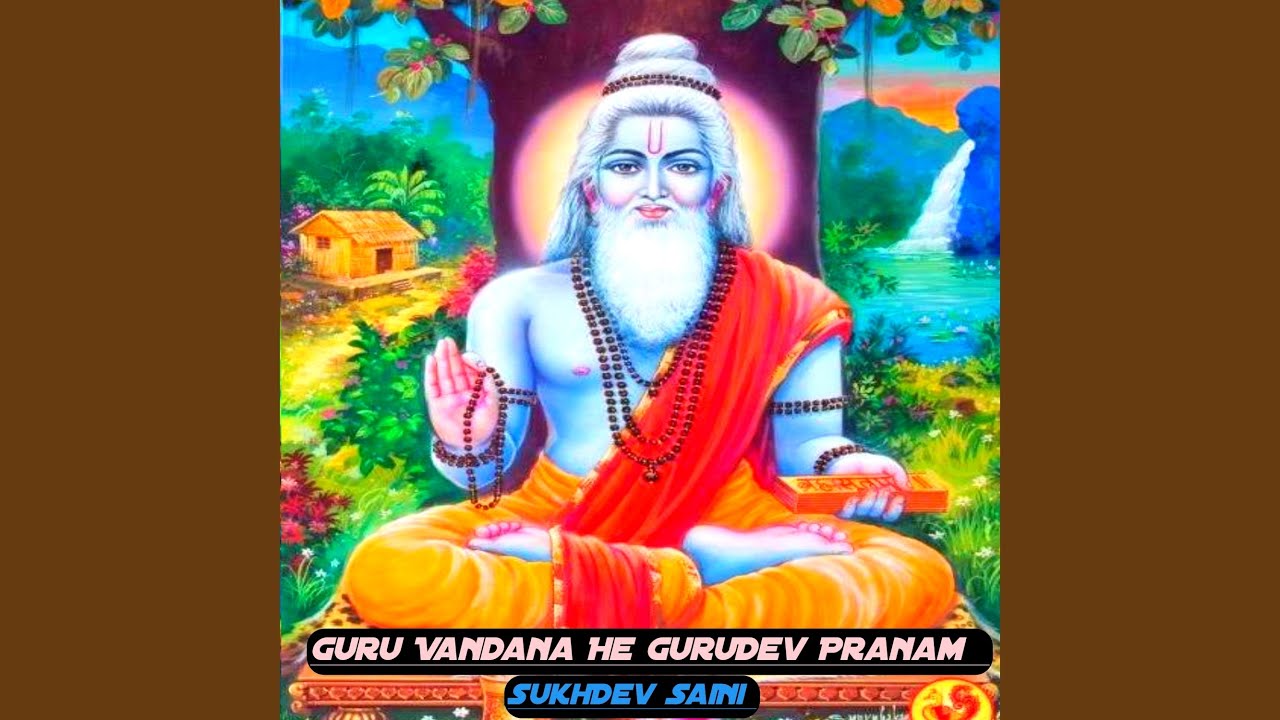 Guru Vandana He Gurudev Pranam