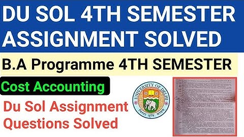Cost Accounting 4th semester Assignment Answer | Cost Accounting Assignment |B.com| Cost Accounting