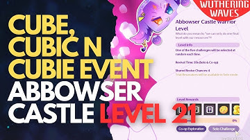 Abbowser Castle Day 4 Gameplay Guide Cube, Cubic n Cubie Event Wuthering Waves