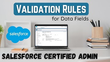 Validation Rules in Salesforce Lightning | Admin Certification | 2021