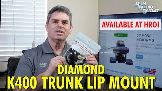 Diamond K400 Trunk Lip Mount Antenna - Ham Radio Outlet