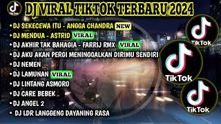 DJ VIRAL TIKTOK TERBARU 2024 | DJ SEKECEWA ITU - ANGGA CHANDRA | DJ MENDUA - ASTRID | DJ LAMUNAN