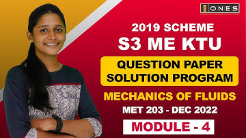 S3 KTU 2019 Scheme QP Solution | ME |  MECHANICS OF FLUIDS  | MET203 | Module 4 -DEC 2022