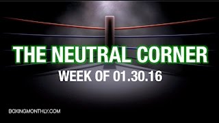 The Neutral Corner #25: WBA tourney, PBC results, Jerrell Miller, Rob Brant, Kovalev-Pascal2