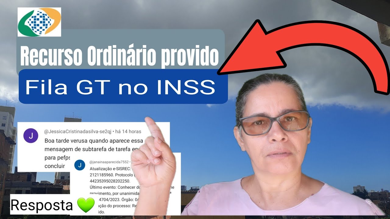 Recurso Ordinário provido | Fila GT do INSS - YouTube