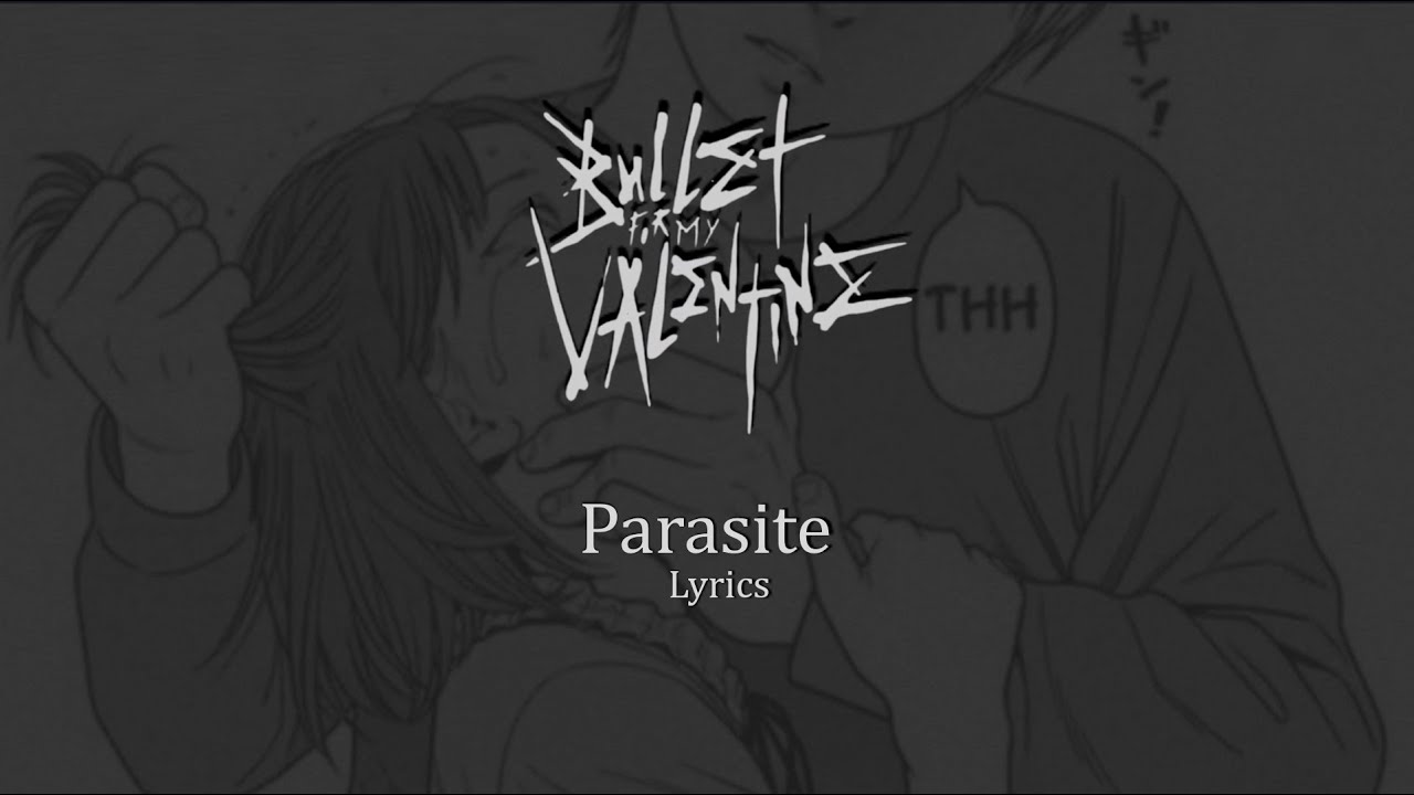 Bullet For My Valentine Parasite (Lyrics) YouTube